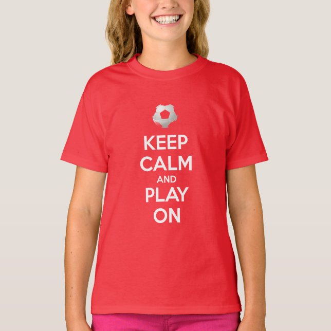 Keep Calm and Play On T-Shirt (Front)