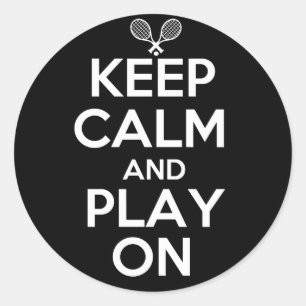 Keep Calm and Play On Tennis Classic Round Sticker