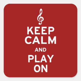 Keep Calm and Play On Treble Clef Square Sticker
