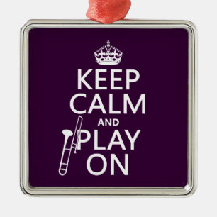 Keep Calm and Play On (Trombone)(any colour) Metal Tree Decoration