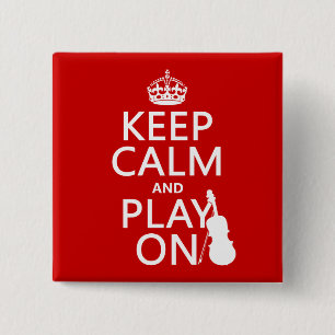 Keep Calm and Play On (violin)(any colour) 15 Cm Square Badge
