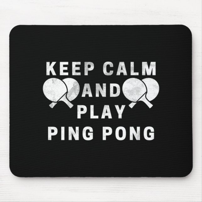 Keep Calm And Play Ping Pong Table Tennis Players  Mouse Mat (Front)