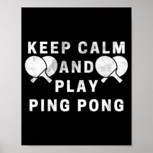 Keep Calm And Play Ping Pong Table Tennis Players  Poster