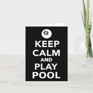 Keep Calm And Play Pool Billiards 1  Card