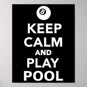 Keep Calm And Play Pool Billiards  Poster
