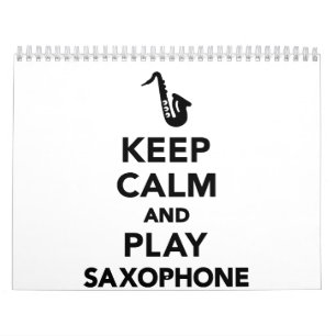 Keep calm and Play Saxophone Calendar