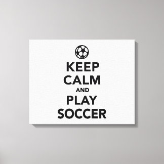 Keep calm and play Soccer Canvas Print