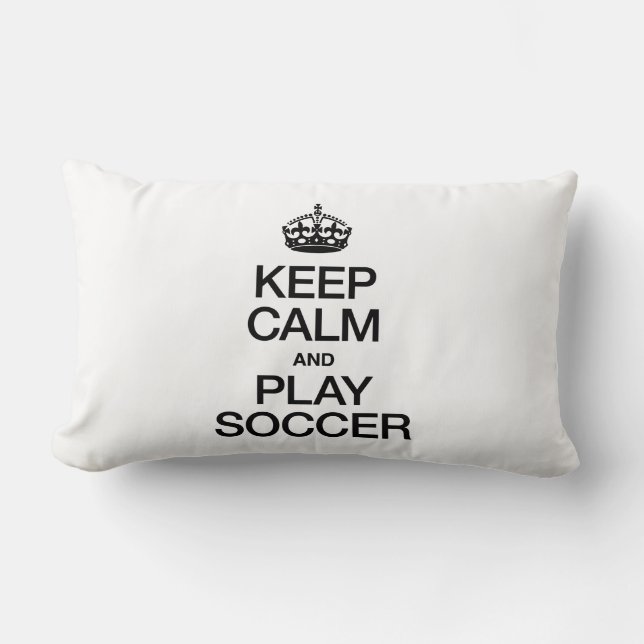KEEP CALM AND PLAY SOCCER LUMBAR CUSHION (Front)