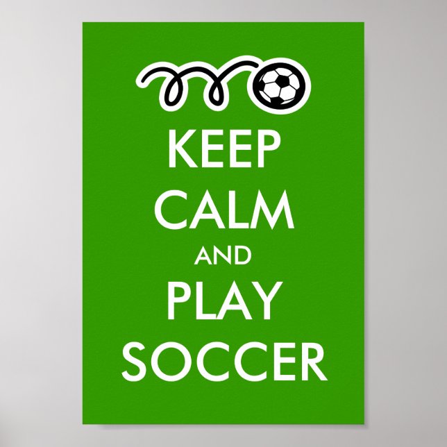Keep calm and play soccer | Parody Poster (Front)