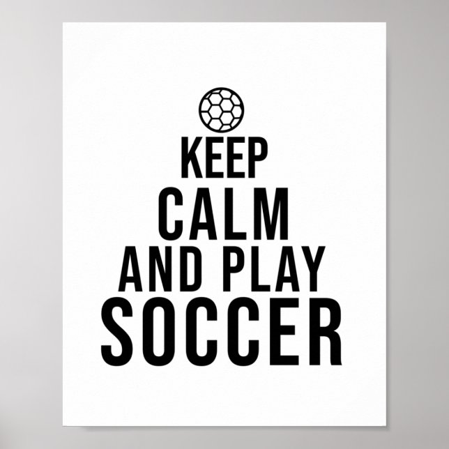 keep calm and play soccer poster (Front)