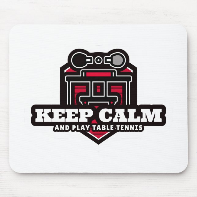 Keep Calm And Play Table Tennis Mouse Mat (Front)