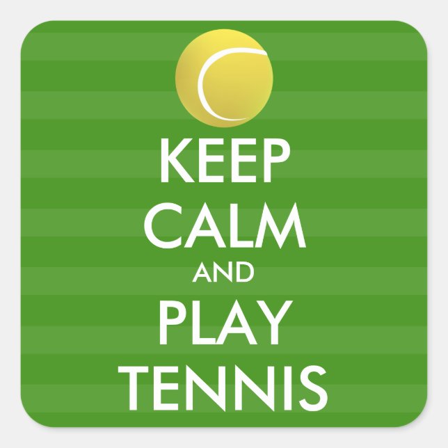 KEEP CALM AND PLAY TENNIS - personalised text Square Sticker (Front)