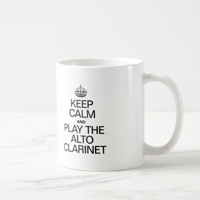 KEEP CALM AND PLAY THE ALTO CLARINET COFFEE MUG (Right)