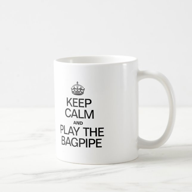 KEEP CALM AND PLAY THE BAGPIPE COFFEE MUG (Right)