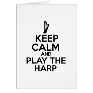 Keep Calm And Play The Harp