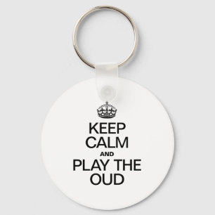 KEEP CALM AND PLAY THE OUD KEY RING