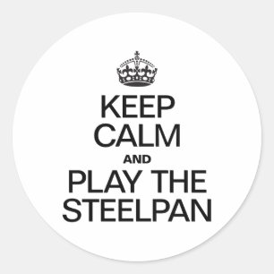 KEEP CALM AND PLAY THE STEELPAN CLASSIC ROUND STICKER