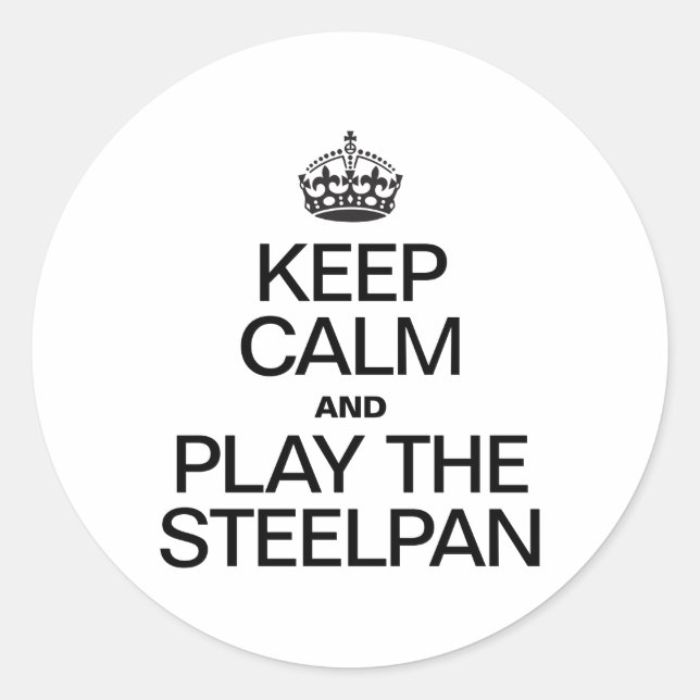 KEEP CALM AND PLAY THE STEELPAN CLASSIC ROUND STICKER (Front)