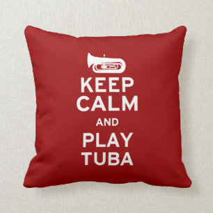 Keep Calm and Play Tuba Cushion