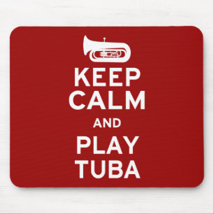 Keep Calm and Play Tuba Mouse Mat
