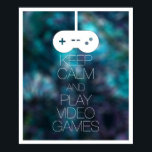 Keep Calm and Play Video Games Poster<br><div class="desc">Keep Calm and Play Video Games.  Great gift for video game fanatics or to indulge in your inner nerd.  Can be printed at other sizes.</div>