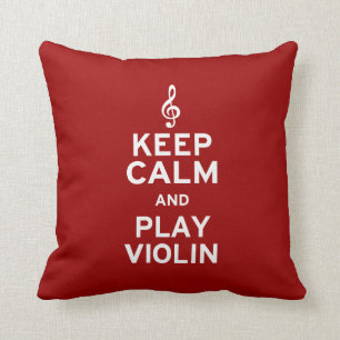 Keep Calm and Play Violin. Cushion