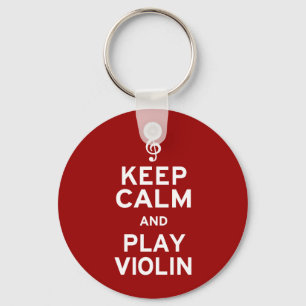 Keep Calm and Play Violin Key Ring