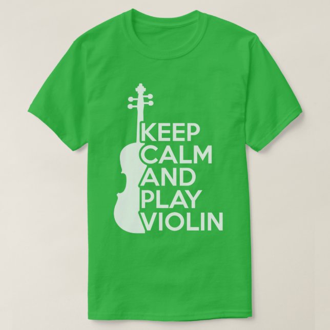 Keep Calm and Play Violin T-Shirt (Design Front)