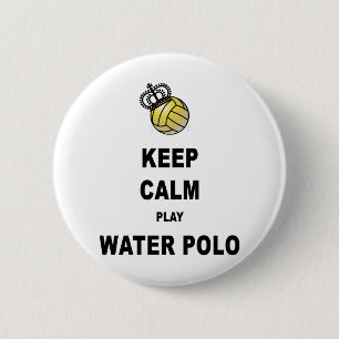 Keep Calm and Play Water Polo Products 6 Cm Round Badge