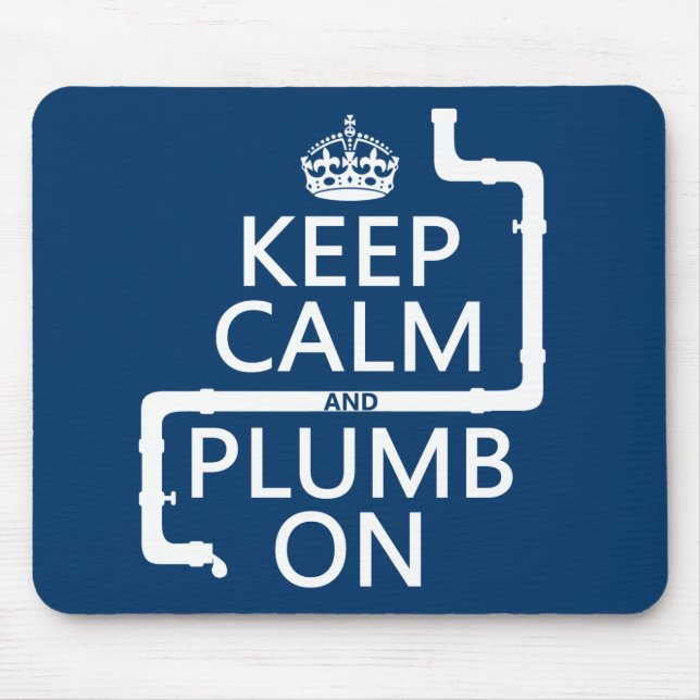 Keep Calm and Plumb On (plumber/plumbing) Mouse Mat (Front)