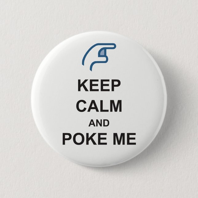 KEEP CALM and POKE ME funny Social FACEBOOK badge (Front)