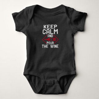 Keep Calm and Pour The Wine Baby Bodysuit