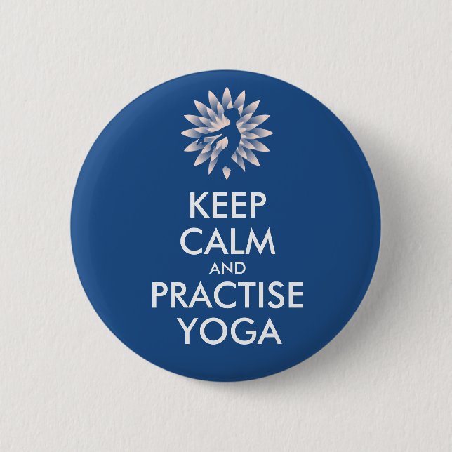 Keep calm and practise yoga 6 cm round badge (Front)
