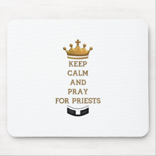 Keep Calm and Pray for Priests Mouse Mat