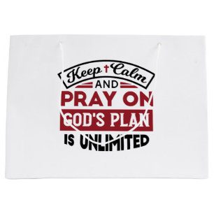 Keep Calm and Pray God's Plan Is Unlimited Quote Large Gift Bag