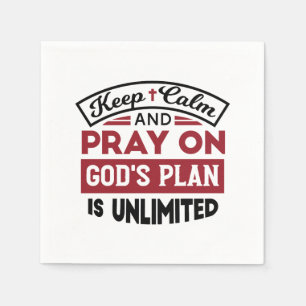 Keep Calm and Pray God's Plan Is Unlimited Quote Napkin