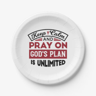 Keep Calm and Pray God's Plan Is Unlimited Quote Paper Plate
