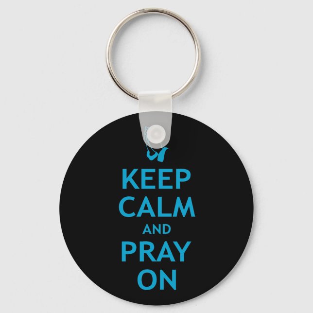 Keep Calm and Pray On Key Ring (Front)