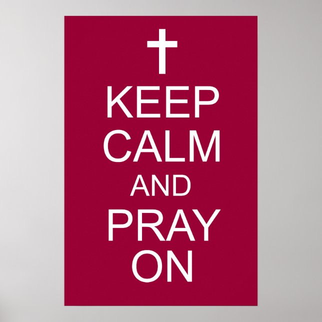Keep Calm and PRAY On Poster (Front)