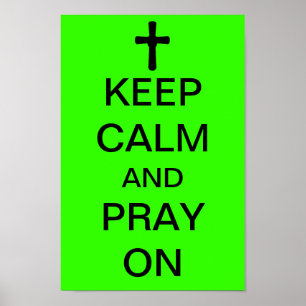 Keep Calm and PRAY On Poster
