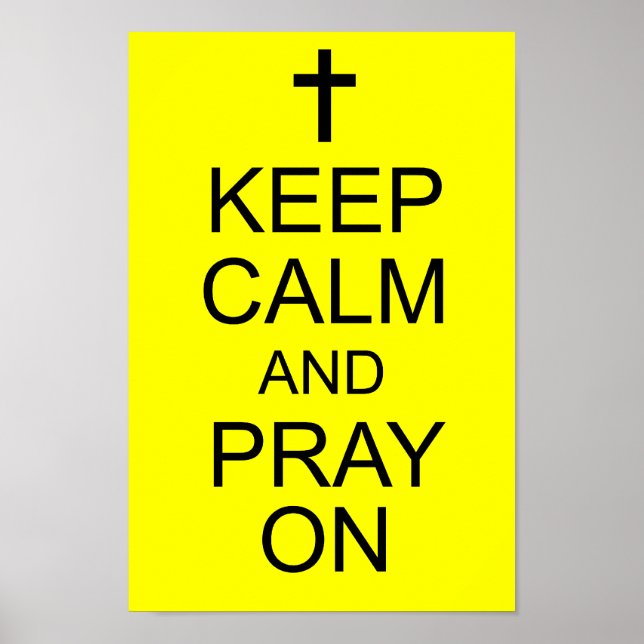 Keep Calm and PRAY On Poster (Front)