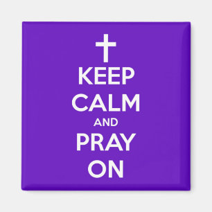 Keep Calm and Pray On Purple Square Magnet
