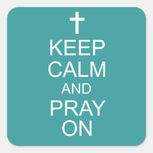 Keep Calm and PRAY On Stickers