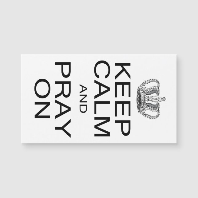 Keep Calm and Pray On with Royal Crown Inspiration (Front)