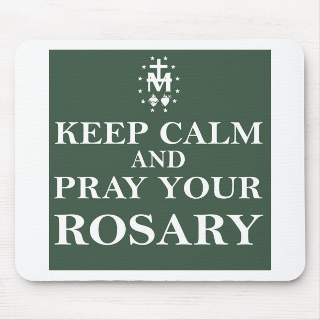 Keep Calm and Pray Your Rosary Forest Green Mouse Mat (Front)