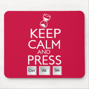 Keep Calm and press control Alt and delete funny Mouse Mat