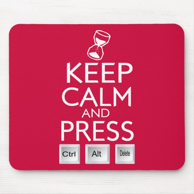Keep Calm and press control Alt and delete funny Mouse Mat (Front)