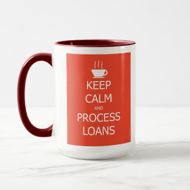 Keep Calm and Process Loans Mug (Left)