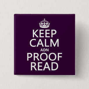 Keep Calm 'and' Proofread (adn) (in any colour) 15 Cm Square Badge