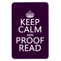Keep Calm 'and' Proofread (adn) (in any colour)